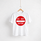 Do Not Enter white unisex graphic T-shirt — front view on a hanger